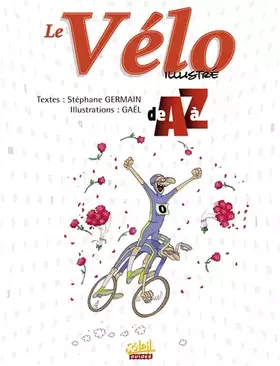 Couverture du produit · Le Vélo illustré de A à Z