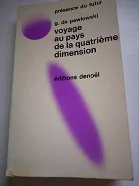 Couverture du produit · G. de Pawlowski. Voyage au pays de la quatrième dimension