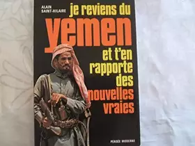 Couverture du produit · Je reviens du yemen et t'en rapporte des nouvelles vraies