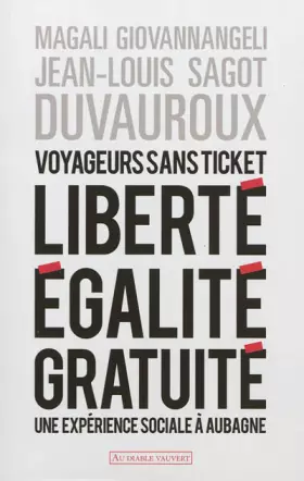 Couverture du produit · Voyageurs sans ticket: Liberté, égalité, gratuité : une expérience sociale à Aubagne