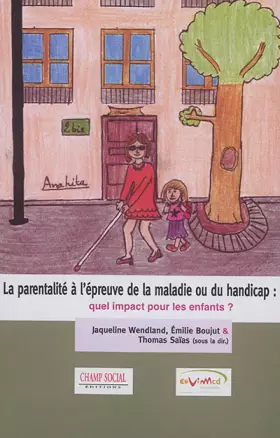 Couverture du produit · La parentalité à l'épreuve de la maladie ou du handicap : quel impact pour les enfants ?