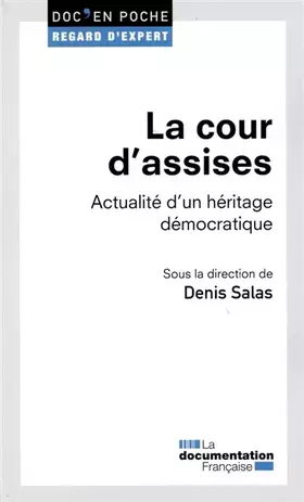 Couverture du produit · La cour d'assises - Actualité d'un héritage démocratique