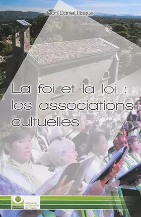 Couverture du produit · La Foi et la Loi, les Associations Cultuelles