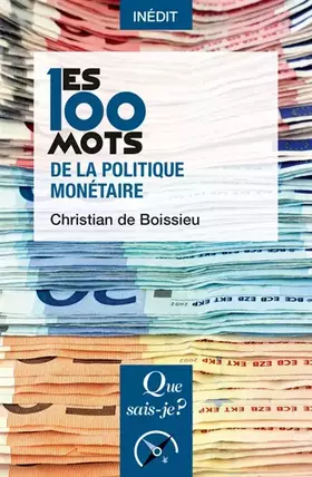 Couverture du produit · Les 100 mots de la politique monétaire