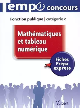 Couverture du produit · Mathématiques et tableau numérique - L'essentiel en 43 fiches - Catégorie C