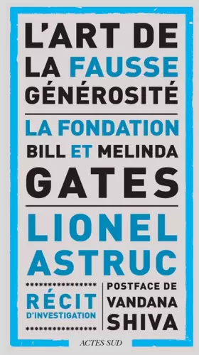 Couverture du produit · L'art de la fausse générosité: La fondation Bill et Melinda Gates