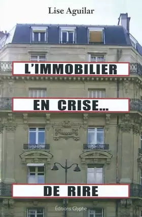 Couverture du produit · L'Immobilier en crise... de rire