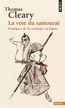 Couverture du produit · La Voie du samouraï ((Réédition)): Pratiques de la stratégie au Japon