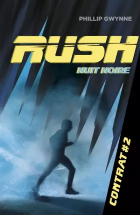 Couverture du produit · Rush, Tome 2 : Nuit noire