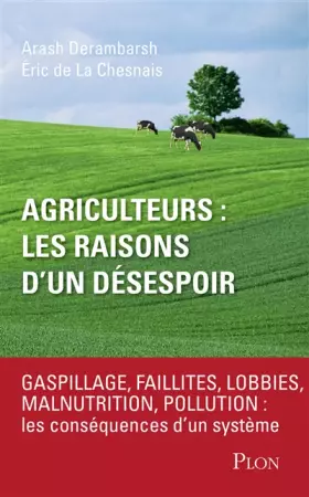 Couverture du produit · Agriculteurs : les raisons d'un désespoir
