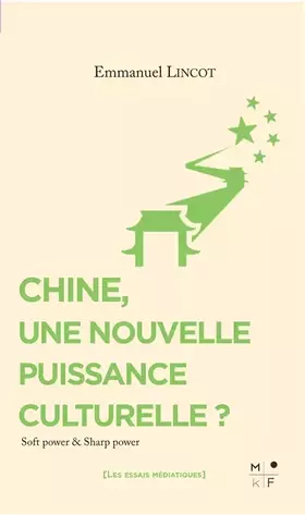 Couverture du produit · Chine, une Nouvelle Puissance Culturelle ? (Soft Power & Sharp Power)