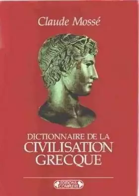 Couverture du produit · Dictionnaire de la civilisation grecque