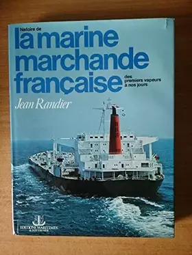 Couverture du produit · Histoire de la marine marchande française : Des premiers vapeurs à nos jours