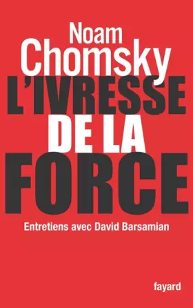 Couverture du produit · L'ivresse de la force : Entretiens avec David Barsamian