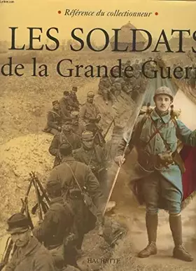 Couverture du produit · Les soldats de la grande guerre
