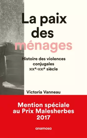 Couverture du produit · La Paix des ménages. Histoire des violences conjugales, XIXe-XXIe siècles
