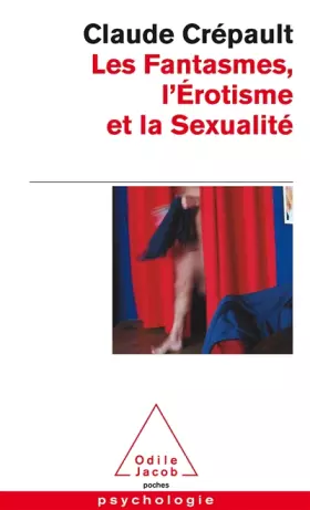 Couverture du produit · Les Fantasmes, l'érotisme et la sexualité