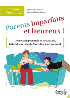 Couverture du produit · Parents imparfaits et heureux ! - Dépression prénatale et postnatale, baby blues et daddy blues, burn out parental