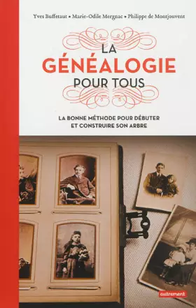 Couverture du produit · La Généalogie pour tous: La bonne méthode pour débuter et construire son arbre