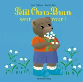 Couverture du produit · Petit Ours Brun sent tout !