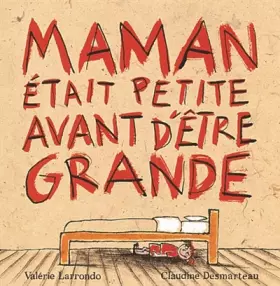 Couverture du produit · Maman était petite avant d'être grande