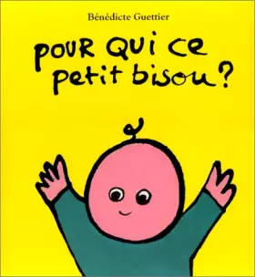 Couverture du produit · Pour qui ce petit bisou ?