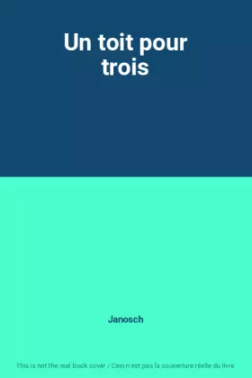 Couverture du produit · Un toit pour trois