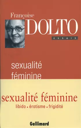 Couverture du produit · Sexualité féminine. La Libido génitale et son destin féminin