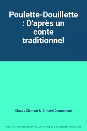 Couverture du produit · Poulette-Douillette : D'après un conte traditionnel