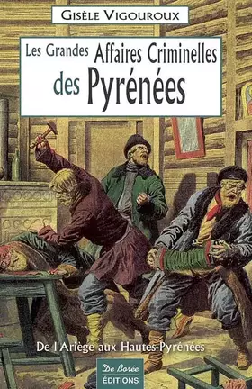 Couverture du produit · Pyrenees Grandes Affaires Criminelles
