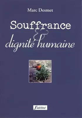 Couverture du produit · Souffrance et dignité humaine