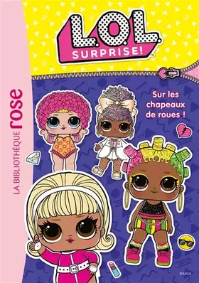 Couverture du produit · L.O.L. Surprise ! 16 - Sur les chapeaux de roues !