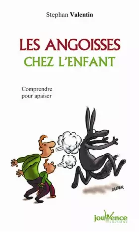 Couverture du produit · Les angoisses chez l'enfant : Comprendre pour apaiser