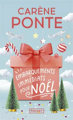 Couverture du produit · Embarquements immédiats pour Noël - La nouvelle comédie de Noël de Carène Ponte enfin disponible en poche !