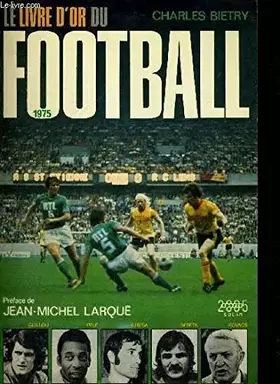 Couverture du produit · LE LIVRE D'OR DU FOOTBALL 1975