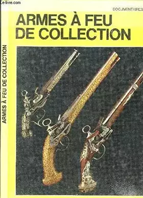 Couverture du produit · ARMES A FEU DE COLLECTION