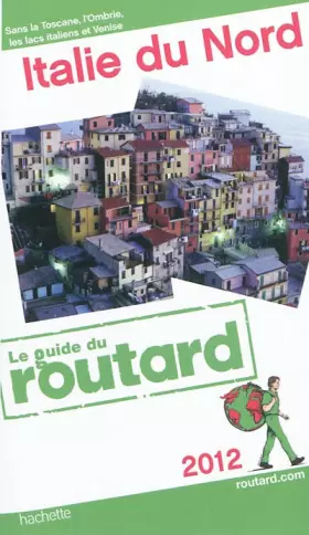 Couverture du produit · Guide du Routard Italie du nord 2012