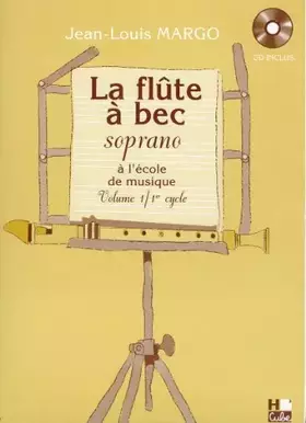 Couverture du produit · Flûte à Bec à l'école de musique Volume 1