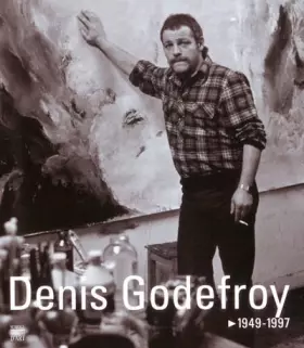 Couverture du produit · Denis Godefroy, 1949-1997