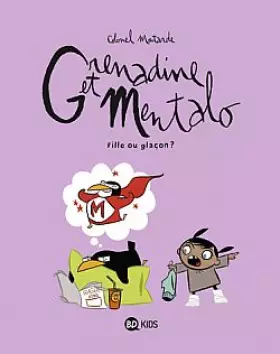 Couverture du produit · Grenadine et Mentalo T02 NE Fille ou glaçon ?
