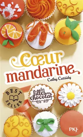 Couverture du produit · 3. Les filles au chocolat : Coeur mandarine