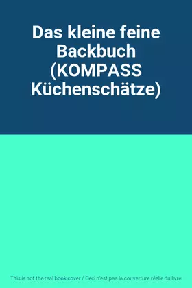 Couverture du produit · Das kleine feine Backbuch (KOMPASS Küchenschätze)