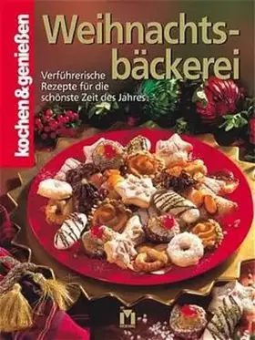 Couverture du produit · Weihnachtsbäckerei: Verführerische Rezepte für die schönste Zeit des Jahres