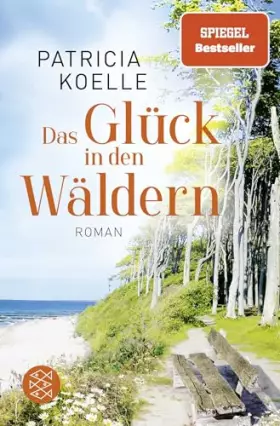 Couverture du produit · Das Glück in den Wäldern: Ein Sehnsuchtswald-Roman | Ein Buch wie Wellness für die Seele
