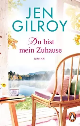 Couverture du produit · Du bist mein Zuhause: Roman (Die Firefly-Lake-Serie, Band 3)