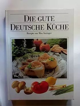 Couverture du produit · Die Gute Deutsche Küche,