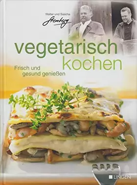 Couverture du produit · Vegetarisch kochen - Frisch und gesund genießen