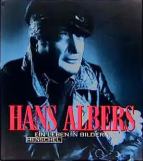 Couverture du produit · Hans Albers - Ein Leben in Bildern