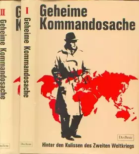 Couverture du produit · Geheime Kommandosache. Hinter den Kulissen des Zweiten Weltkriegs