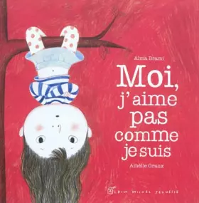 Couverture du produit · MOI, J'AIME PAS COMME JE SUIS